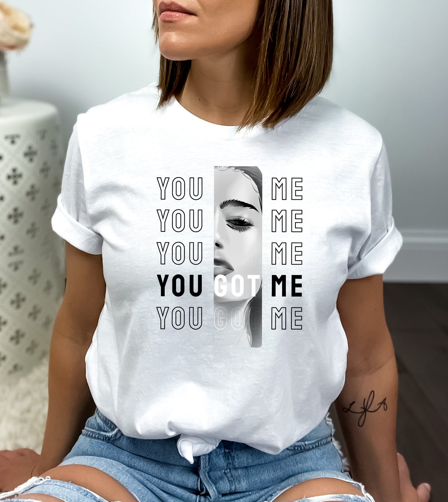 Tricou YOU GOT ME